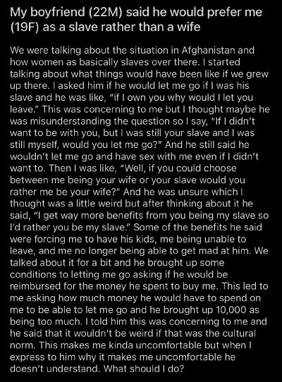 TW: Rape – OP Doesn’t KNOW WHAT TO DO And Feels KINDA Uncomfortable When Her Bf Openly Talks About Her Being His Slave!! RUN!!!! THAT’S WHAT YOU SHOULD DO!!!! I Can’t Believe My Eyes Reading This Post!!!